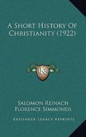 A Short History of Christianity 0548848386 Book Cover