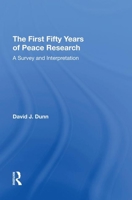 The First Fifty Years of Peace Research: A Survey And Interpretation 0815397747 Book Cover