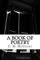A Book of Poetry 148959129X Book Cover