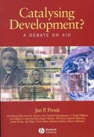 Catalysing Development?: A Debate on Aid (Development & Change Special Issues) 140512119X Book Cover