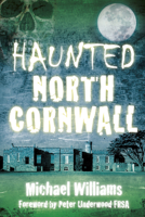 Haunted North Cornwall 0750954396 Book Cover