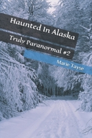 Haunted In Alaska B08S2S3N3M Book Cover