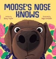 Moose's Nose Knows 1779444079 Book Cover