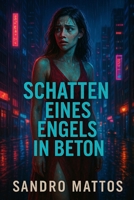 Schatten eines Engels in Beton (German Edition) B0FMQ3LC7H Book Cover