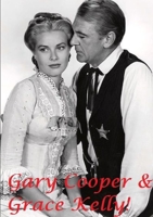 Gary Cooper & Grace Kelly! 0244243816 Book Cover