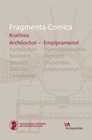Fragmenta Comica: Kratinos: Archilochoi - Empipramenoi (Frr.1-68) 3938032936 Book Cover