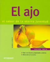 El ajo. El sabor de la eterna juventud (Cocina fácil) 8424117840 Book Cover