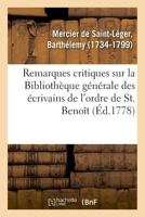 Remarques critiques sur la Bibliothèque générale des écrivains de l'ordre de St. Benoît 2329030800 Book Cover