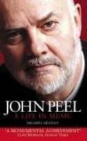 John Peel: A Life in Music 1843171570 Book Cover