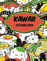 Kawaii Coloring Book: Kawaii Doodle Cute Japanese Style Coloring Pages for Adults, Teens and Kids (Coloring Books), … Teacher Appreciation Gift B08QG4M351 Book Cover