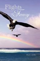 Flights of Fancy 1462040721 Book Cover