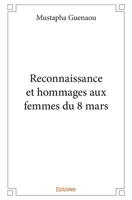 Reconnaissance et hommages aux femmes du 8 mars (French Edition) 2414368276 Book Cover