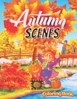 Autumn Scenes Coloring Book: An Adult, kids Coloring Book, Featuring Beautiful Autumn Scenes, Animals, Relaxing Fall Inspired Design B08JKZK7ZZ Book Cover