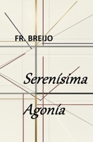 Serenísima Agonía (EMOCIONES) (Spanish Edition) B0GJSVF71G Book Cover
