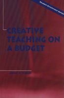 Creative Teaching on a Budget (Prentice-Hall International Series in the Physical and Chemi) 0130847151 Book Cover