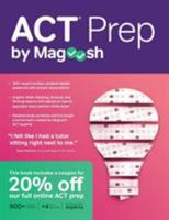 ACT Prep by Magoosh: ACT Prep Guide with Study Schedules, Practice Questions, and Strategies to Improve Your Score 1610660692 Book Cover