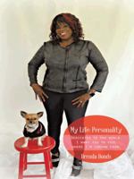 My Life: Personality: Dedicated to the World. I Want You to Feel Where I'm Coming From. 1496904117 Book Cover