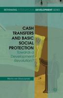 Cash Transfers and Basic Social Protection: Towards a Development Revolution? 1137505680 Book Cover