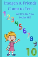 Imogen & Friends Count to Ten! B0BD28ZV88 Book Cover