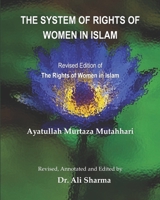 The System of Rights of Women in Islam: Revised Edition of The Rights of Women in Islam 1733028498 Book Cover