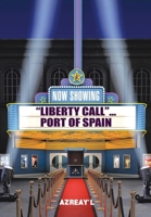 Liberty Call... Port of Spain B0CJJYHRK5 Book Cover