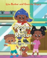 Poobey to the Rescue: Don't Play with Fire 1098098366 Book Cover