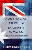 Australian Muslim Migrant Woman B09HG22YM7 Book Cover