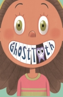 Ghost Tooth 0997107804 Book Cover