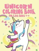 Unicorn Coloring Book for Kids Ages 4-8: Funny Unicorns Magical World for Kids Girls Boys 1695533658 Book Cover