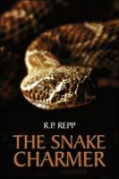 The Snake Charmer 1413751784 Book Cover