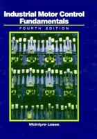 Industrial Motor Control Fundamentals 0070451109 Book Cover