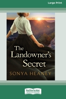 The Landowner's Secret: (Brindabella Secrets, #1) (16pt Large Print Edition) 0369355458 Book Cover