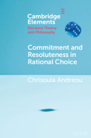 Commitment and Resoluteness in Rational Choice 1009211579 Book Cover