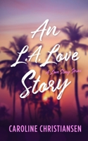 An L.A. Love Story B09WHF9ZYJ Book Cover