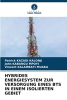 Hybrides Energiesystem Zur Versorgung Eines Bts in Einem Isolierten Gebiet (German Edition) 6206502309 Book Cover