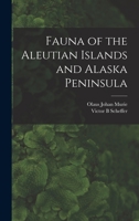 Fauna of the Aleutian Islands and Alaska Peninsula 1016858167 Book Cover