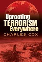 Uprooting Terrorism Everywhere 163491709X Book Cover