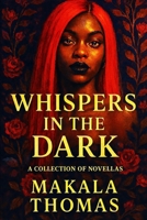 WHISPERS IN THE DARK: A Collection of Five Novellas B0GMPB69D3 Book Cover