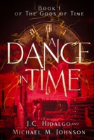 A Dance in Time (The Gods of Time) B0F91S3BD6 Book Cover