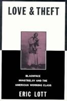 Love and Theft: Blackface Minstrelsy and the American Working Class 019509641X Book Cover
