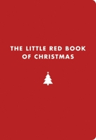 Little Red Book of Christmas 1604332867 Book Cover