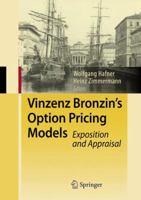 Vinzenz Bronzin's Option Pricing Models: Exposition and Appraisal 3642445934 Book Cover