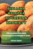 Biblijna KsiAZka Kuchenna Krokiety (Polish Edition) 1835934072 Book Cover