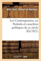 Les Contemporains, Ou Portraits Et Caracta]res Politiques de Ce Sia]cle 2011747937 Book Cover