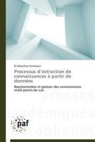 Processus D Extraction de Connaissances a Partir de Donna(c)Es 3838140486 Book Cover
