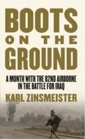 Boots on the Ground: A Month with the 82nd Airborne in the Battle for Iraq 0312326637 Book Cover