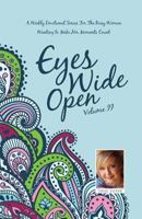 Eyes Wide Open: A Weekly Devotional Series for the Busy Woman Wanting to Make Her Moments Count Volume II 1498404820 Book Cover