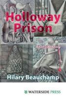 Holloway Prison: An Inside Story 1904380565 Book Cover