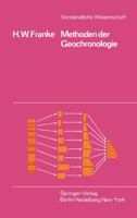 Methoden Der Geochronologie: Die Suche Nach Den Daten Der Erdgeschichte 354004745X Book Cover
