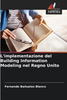 L'implementazione del Building Information Modeling nel Regno Unito (Italian Edition) 6208706580 Book Cover